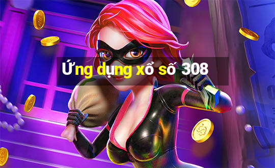 Ứng dụng xổ số 308