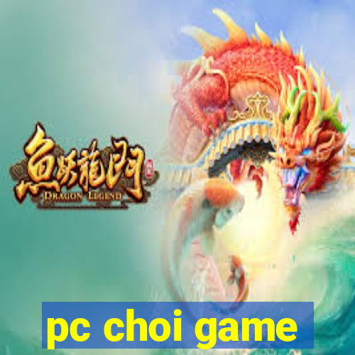 pc choi game