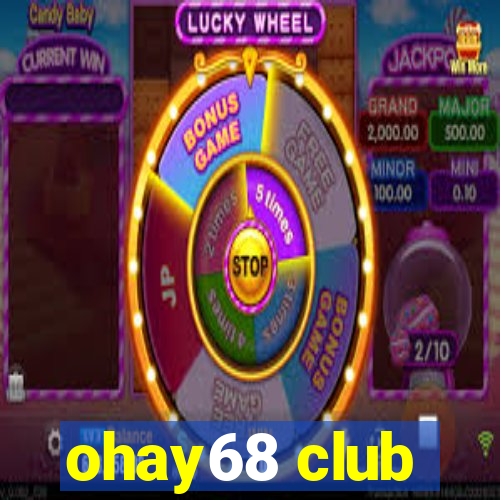 ohay68 club