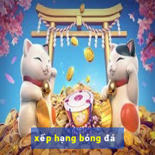 xep hang bong da