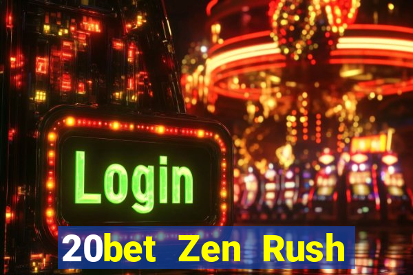 20bet Zen Rush Địa chủ Game