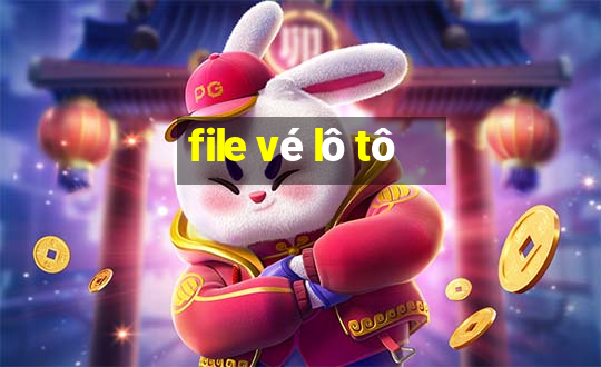 file vé lô tô