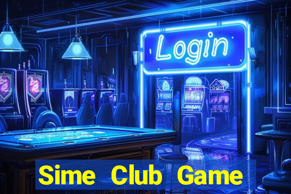 Sime Club Game Bài Macau