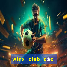 winx club các nhân vật