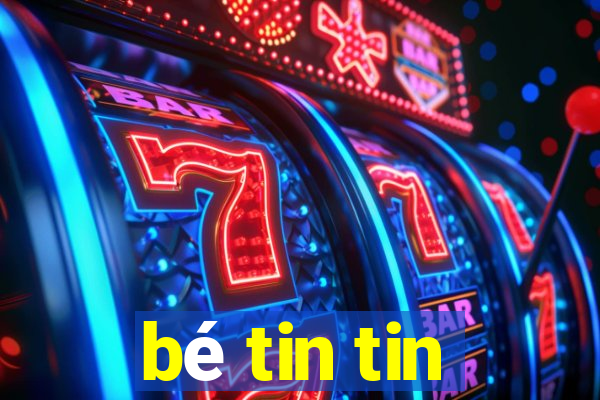 bé tin tin