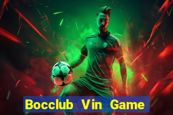 Bocclub Vin Game Bài 52Fun Đổi Thưởng