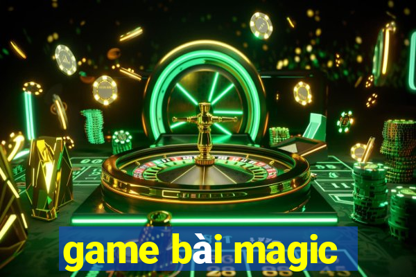 game bài magic