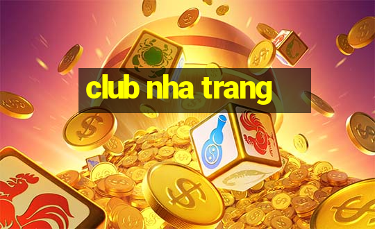 club nha trang