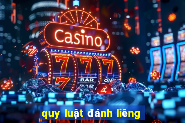 quy luật đánh liêng