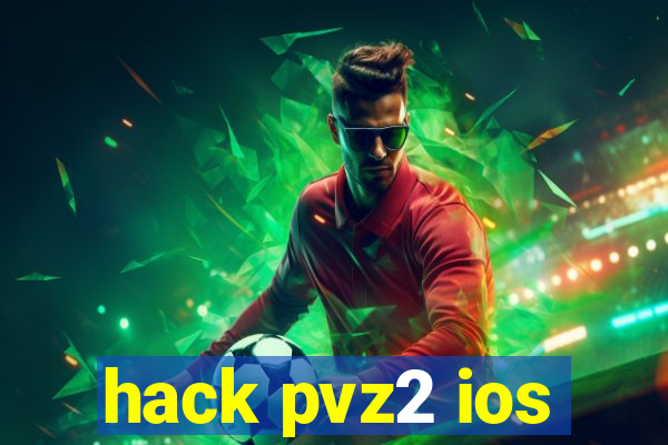 hack pvz2 ios