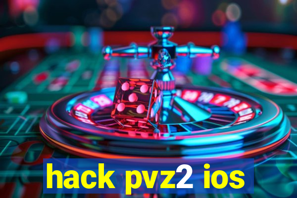 hack pvz2 ios