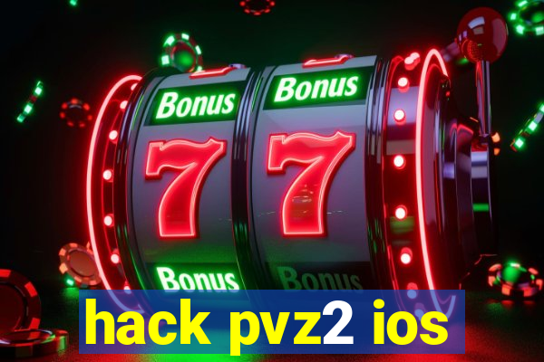 hack pvz2 ios