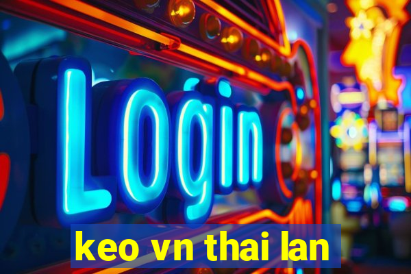 keo vn thai lan