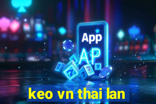 keo vn thai lan