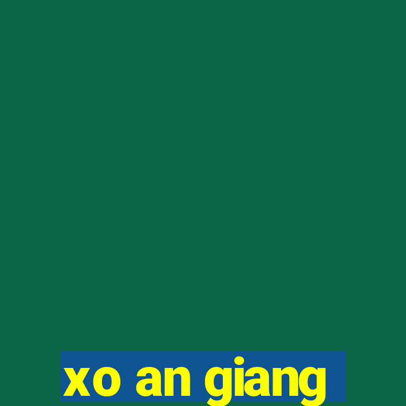 xo an giang