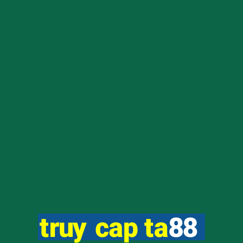 truy cap ta88