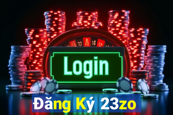 Đăng Ký 23zo