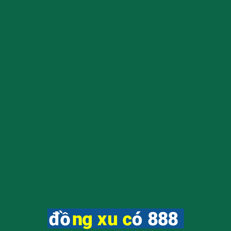 đồng xu có 888