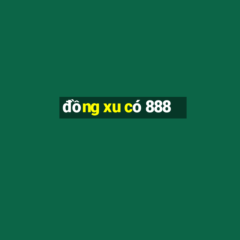 đồng xu có 888