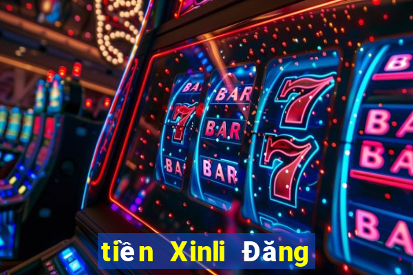 tiền Xinli Đăng nhập wed Tải về