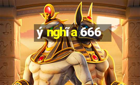 ý nghĩa 666