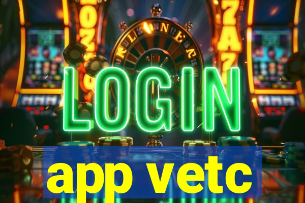 app vetc