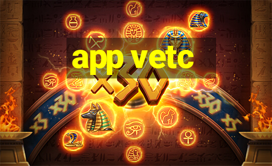 app vetc