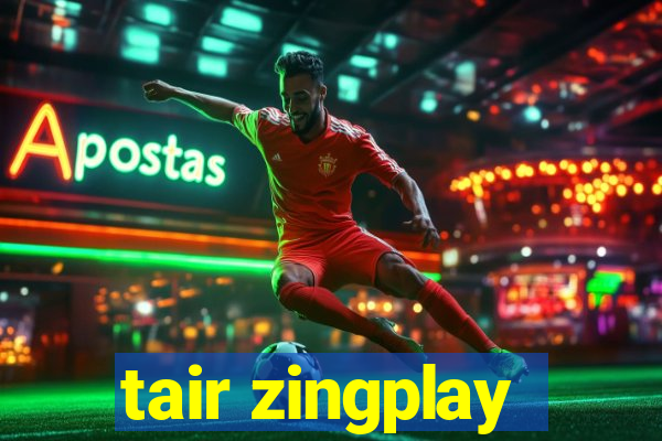 tair zingplay