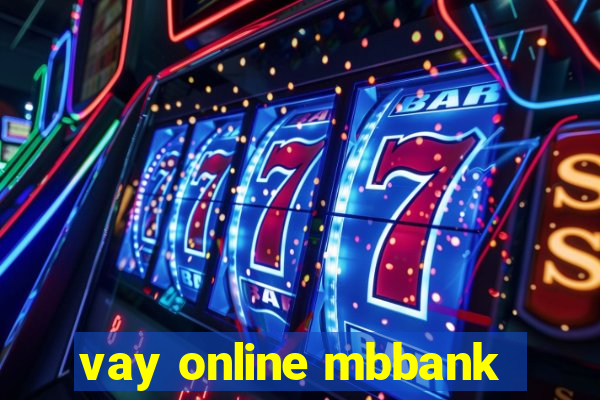 vay online mbbank