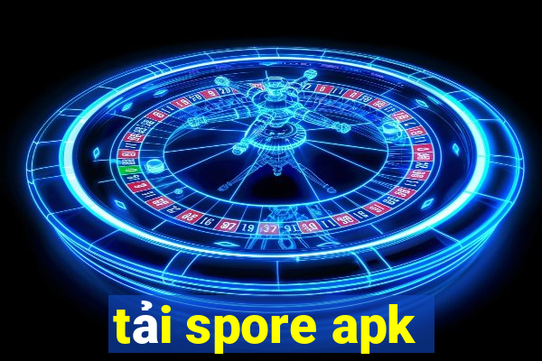 tải spore apk