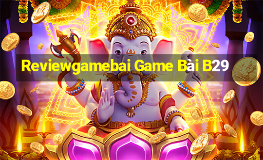 Reviewgamebai Game Bài B29