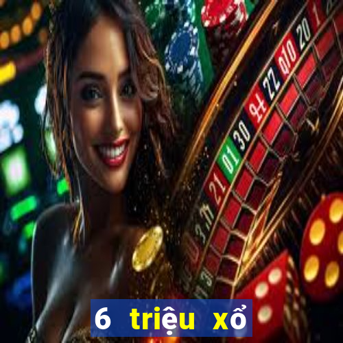 6 triệu xổ số _ Trang chủ