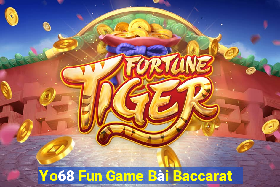 Yo68 Fun Game Bài Baccarat