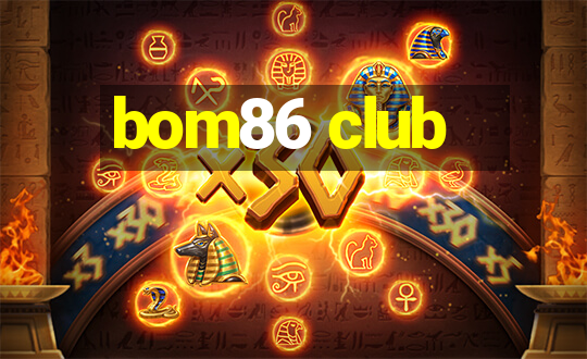 bom86 club