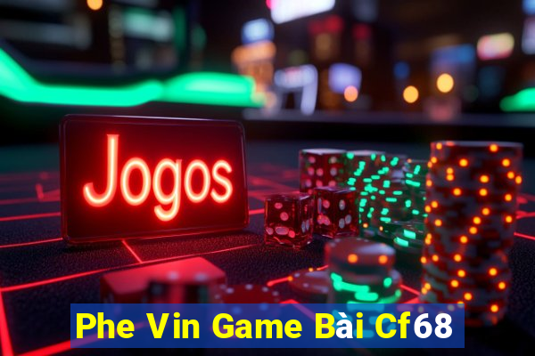 Phe Vin Game Bài Cf68