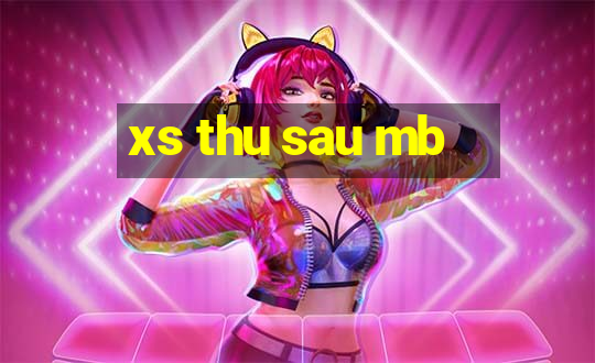 xs thu sau mb