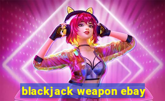 blackjack weapon ebay