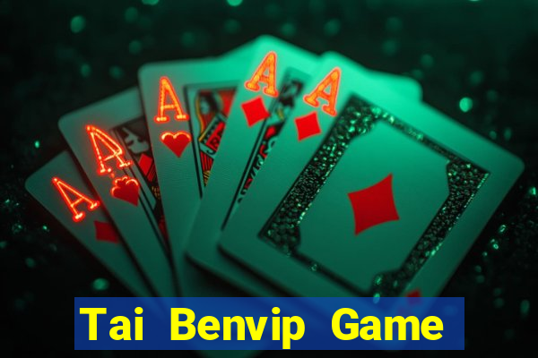 Tai Benvip Game Bài Slot Đổi Thưởng