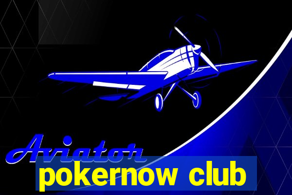 pokernow club