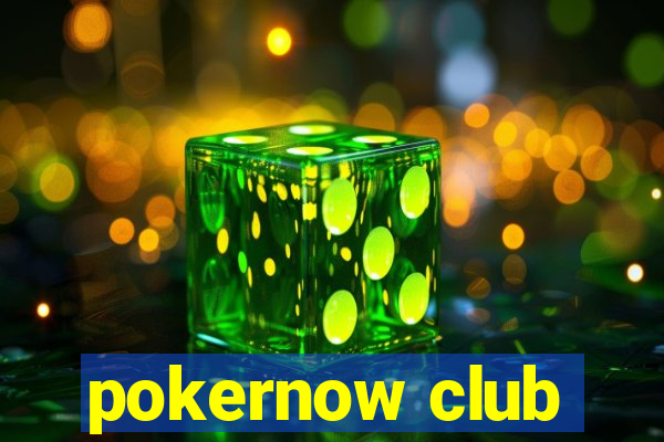 pokernow club