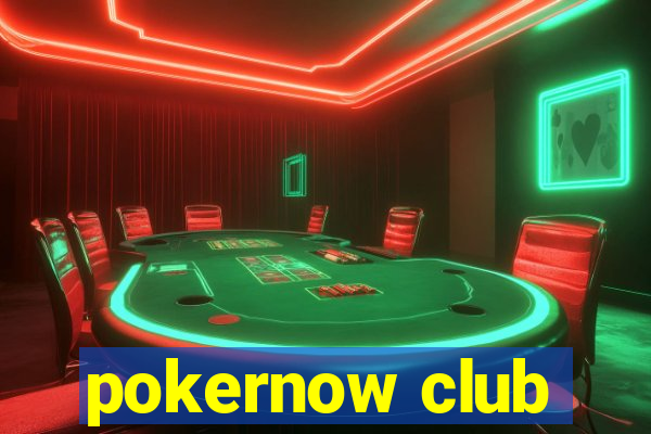 pokernow club