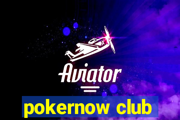 pokernow club