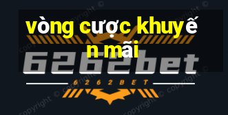 vòng cược khuyến mãi