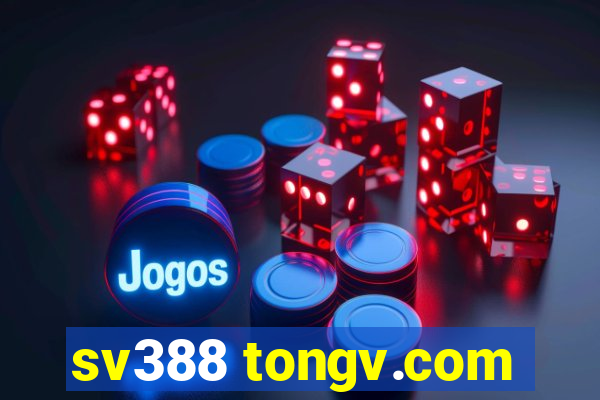 sv388 tongv.com