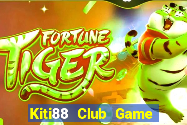 Kiti88 Club Game Bài Tài Xỉu