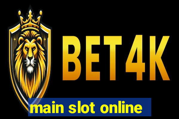 main slot online