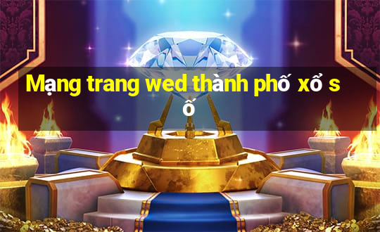 Mạng trang wed thành phố xổ số