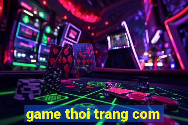 game thoi trang com