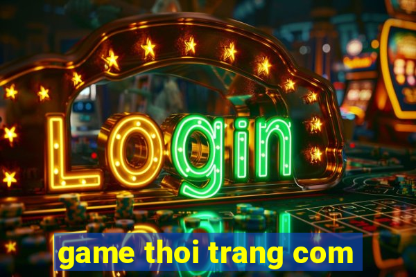 game thoi trang com