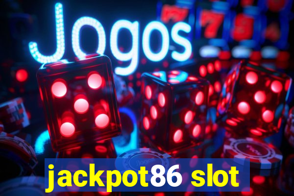 jackpot86 slot